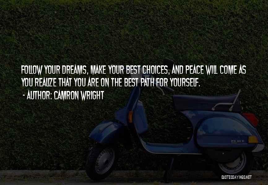 Choices For Life Quotes By Camron Wright