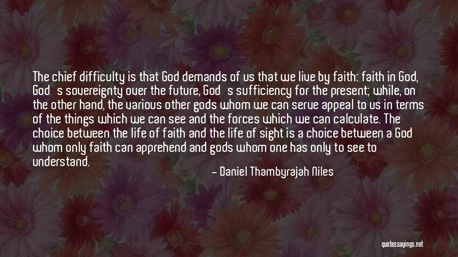 Choices For Life Quotes By Daniel Thambyrajah Niles