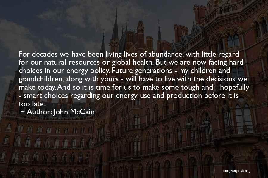 Choices For Life Quotes By John McCain