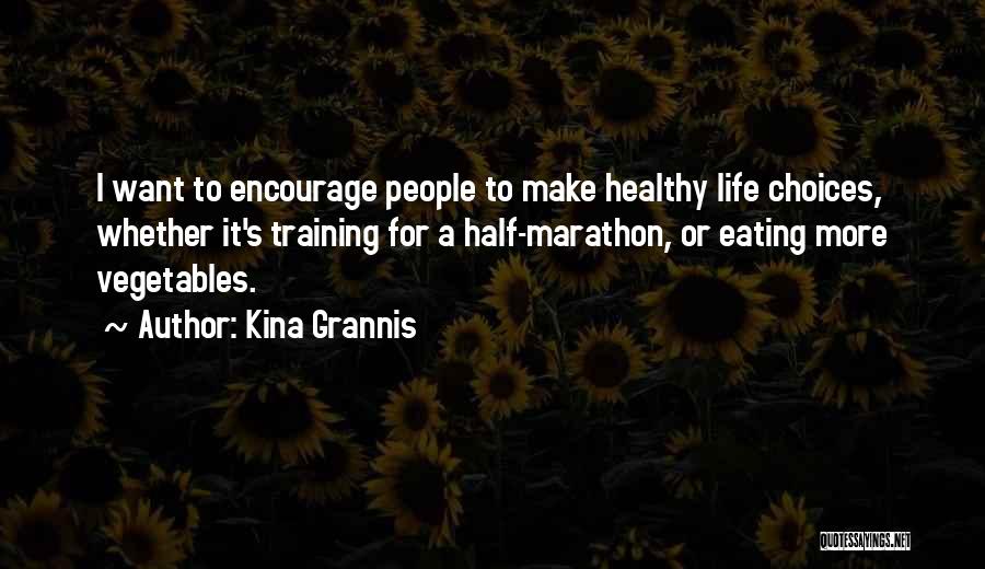 Choices For Life Quotes By Kina Grannis