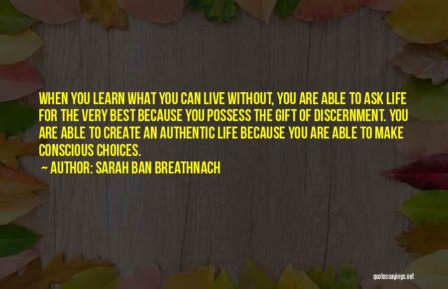 Choices For Life Quotes By Sarah Ban Breathnach