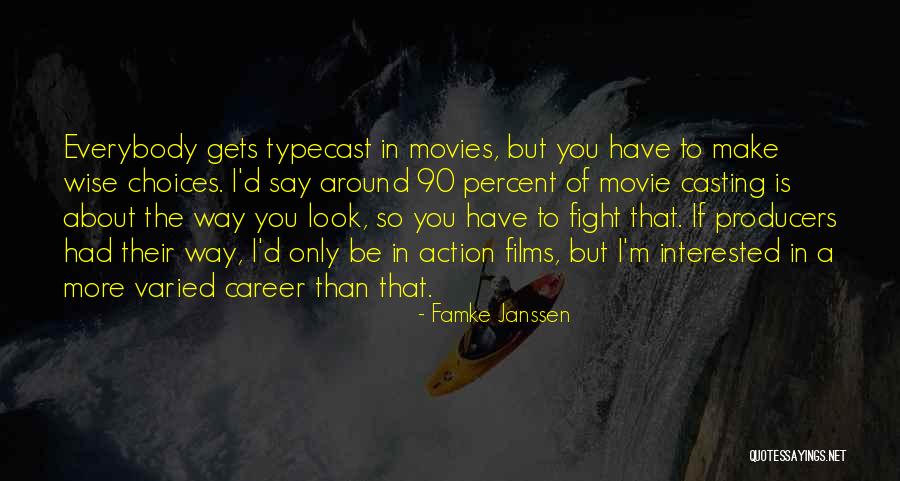 Choices In Career Quotes By Famke Janssen Choices In Career Quotes By Famke Janssen