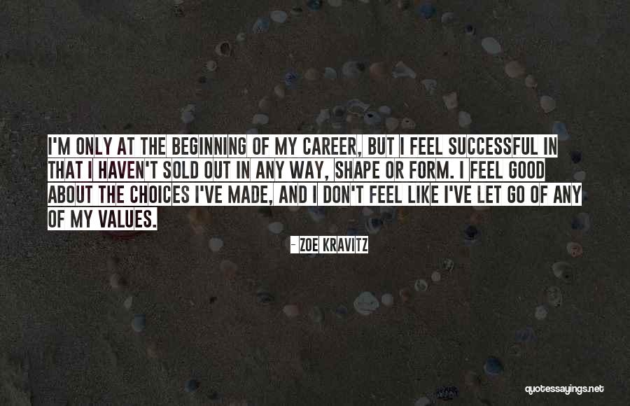 Choices In Career Quotes By Zoe Kravitz Choices In Career Quotes By Zoe Kravitz