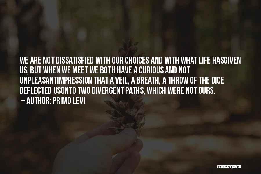 Choices In Divergent Quotes By Primo Levi