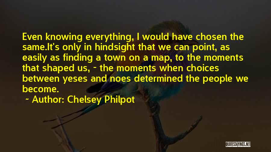 Choices In Life And Love Quotes By Chelsey Philpot