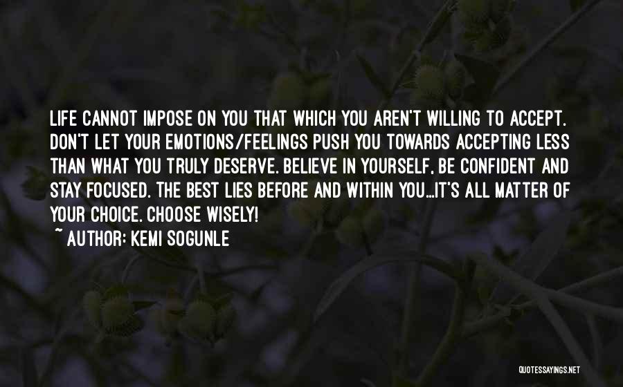 Choices In Life And Love Quotes By Kemi Sogunle