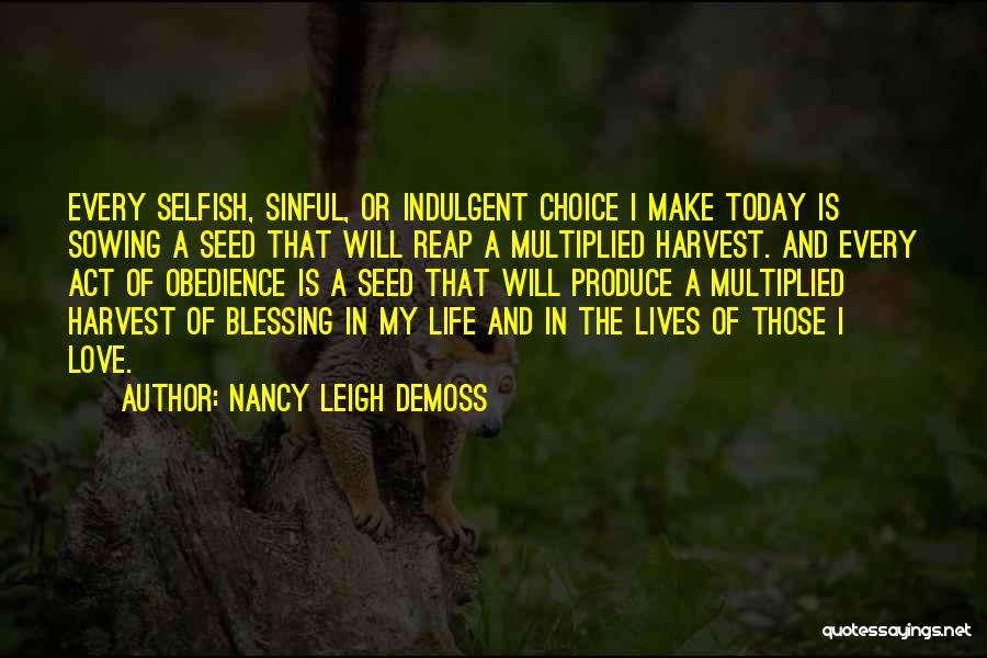 Choices In Life And Love Quotes By Nancy Leigh DeMoss