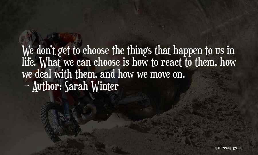 Choices In Life And Love Quotes By Sarah Winter