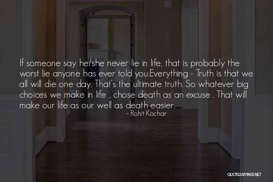 Choices In Life You Make Quotes By Rohit Kochar