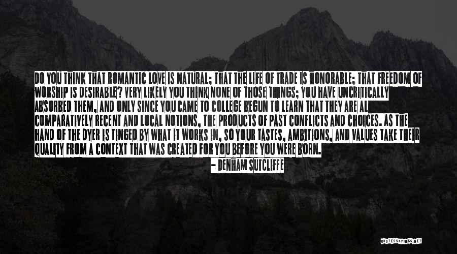 Choices In Love And Life Quotes By Denham Sutcliffe Choices In Love And Life Quotes By Denham Sutcliffe