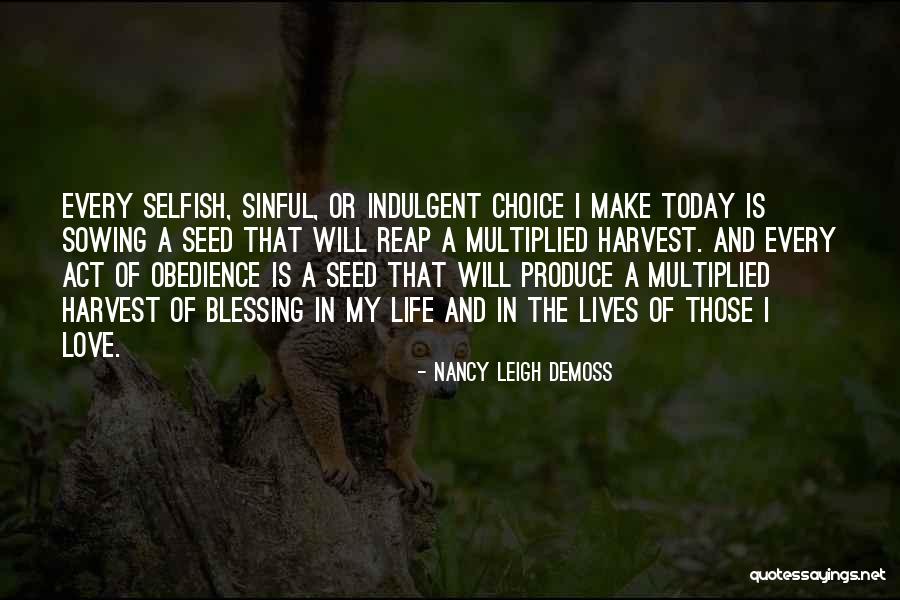 Choices In Love And Life Quotes By Nancy Leigh DeMoss Choices In Love And Life Quotes By Nancy Leigh DeMoss