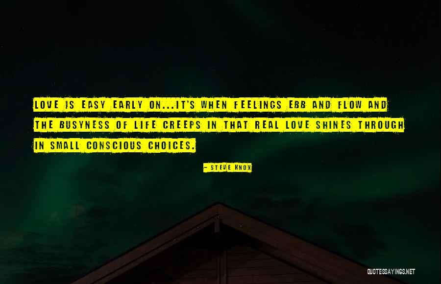 Choices In Love And Life Quotes By Steve Knox Choices In Love And Life Quotes By Steve Knox