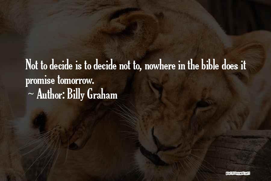 Choices In The Bible Quotes By Billy Graham