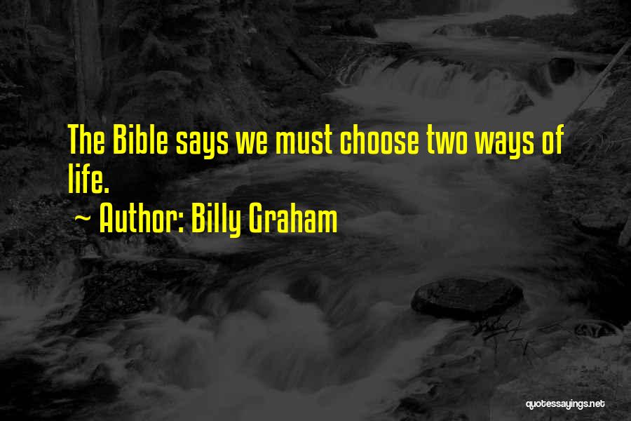 Choices In The Bible Quotes By Billy Graham