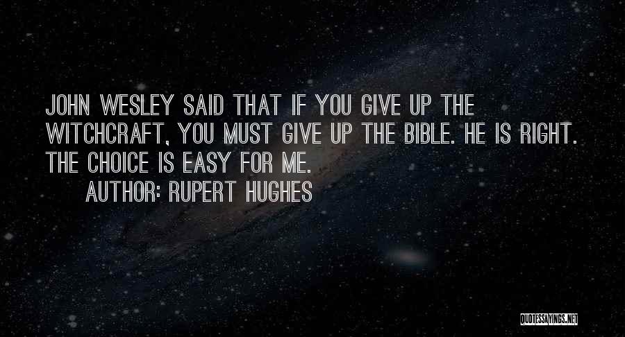 Choices In The Bible Quotes By Rupert Hughes