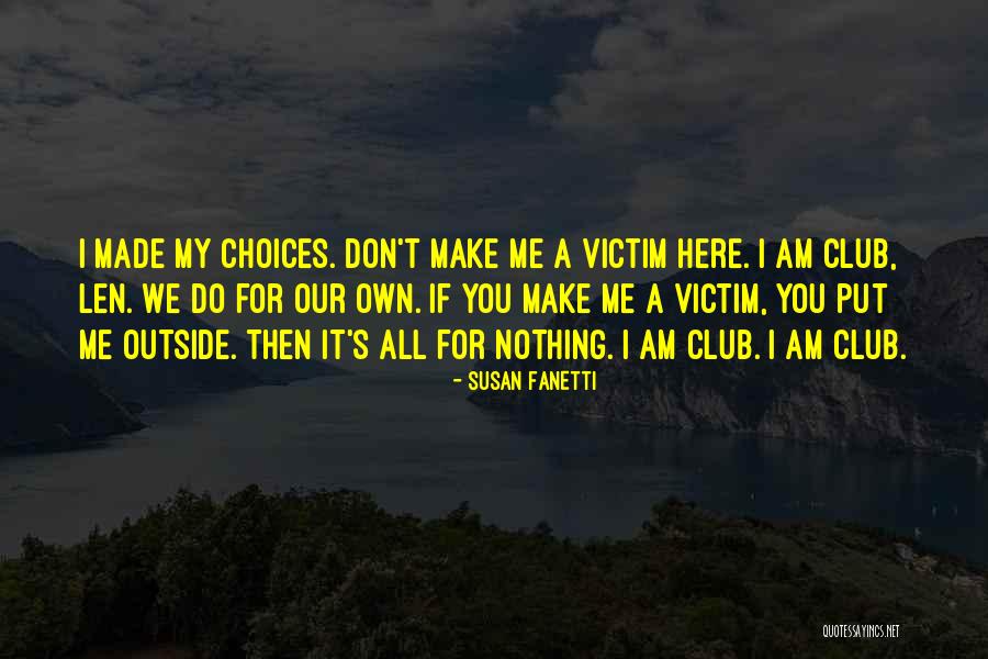 Choices Made For You Quotes By Susan Fanetti