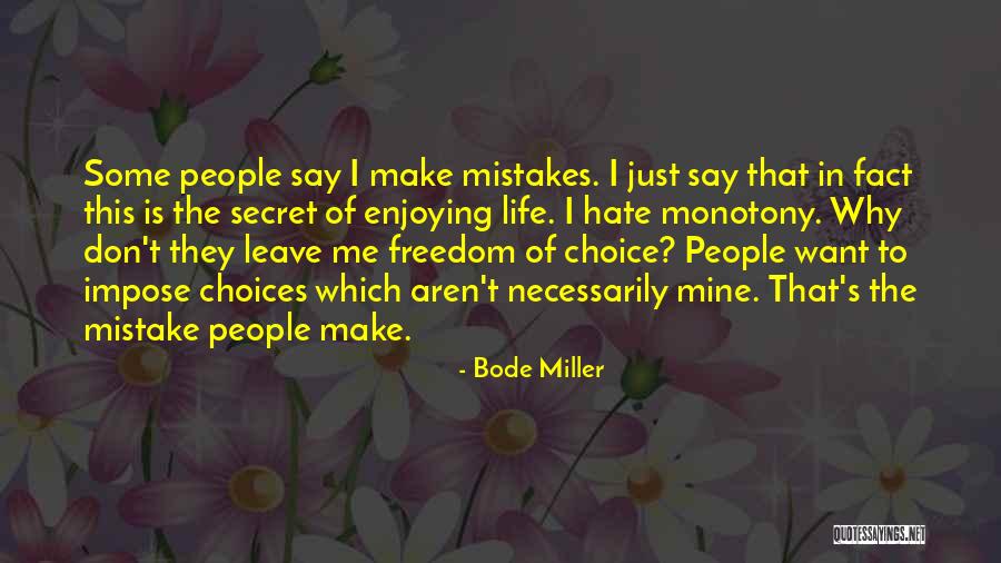 Choices Not Mistakes Quotes By Bode Miller Choices Not Mistakes Quotes By Bode Miller