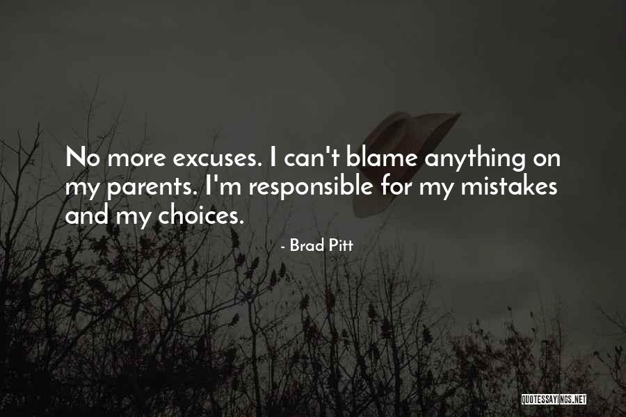 Choices Not Mistakes Quotes By Brad Pitt Choices Not Mistakes Quotes By Brad Pitt