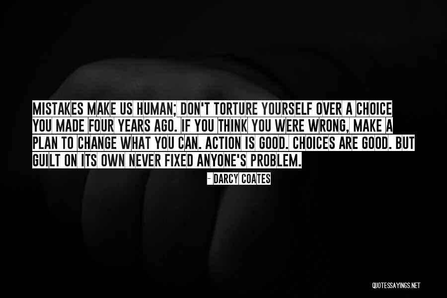 Choices Not Mistakes Quotes By Darcy Coates Choices Not Mistakes Quotes By Darcy Coates