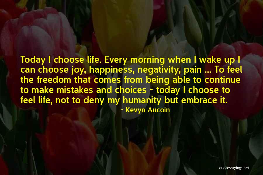 Choices Not Mistakes Quotes By Kevyn Aucoin Choices Not Mistakes Quotes By Kevyn Aucoin