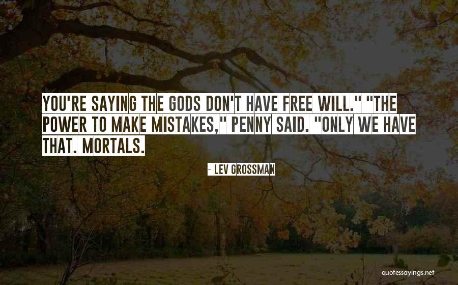 Choices Not Mistakes Quotes By Lev Grossman Choices Not Mistakes Quotes By Lev Grossman