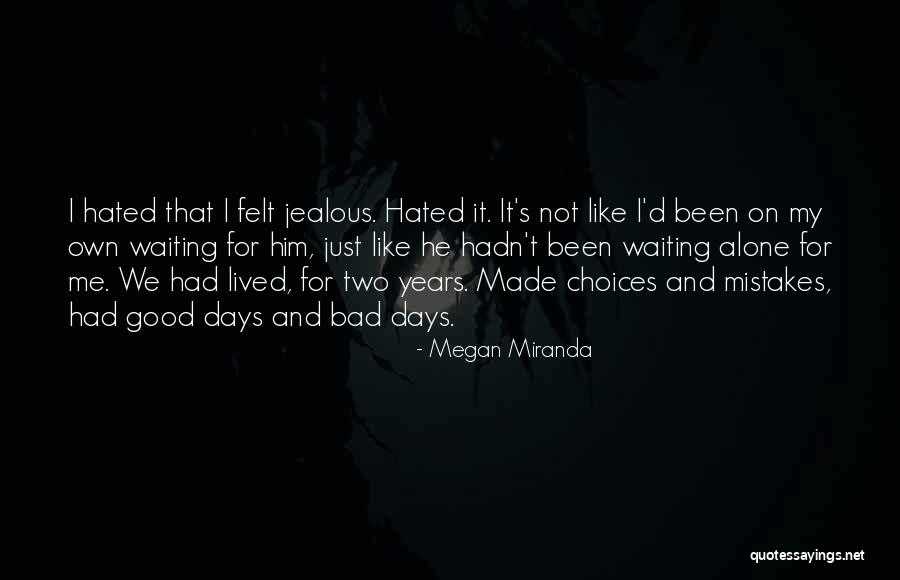 Choices Not Mistakes Quotes By Megan Miranda Choices Not Mistakes Quotes By Megan Miranda