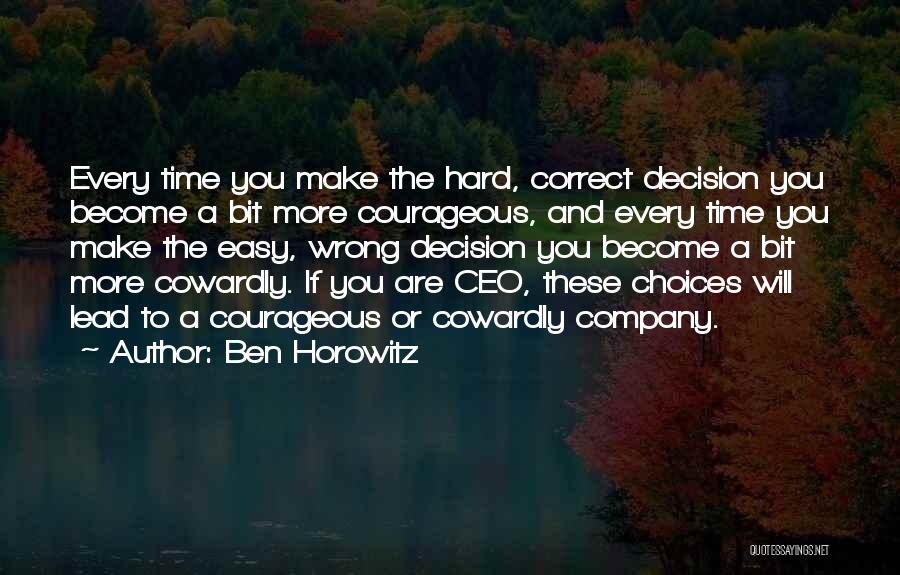 Choices Quotes By Ben Horowitz