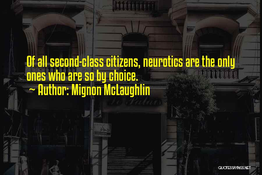 Choices Quotes By Mignon McLaughlin