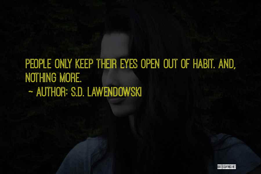 Choices Quotes By S.D. Lawendowski