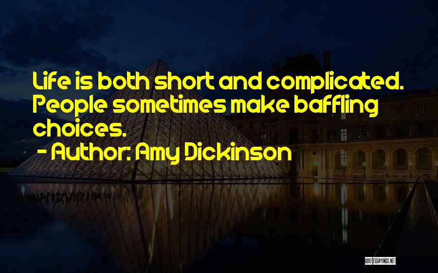 Choices Short Quotes By Amy Dickinson