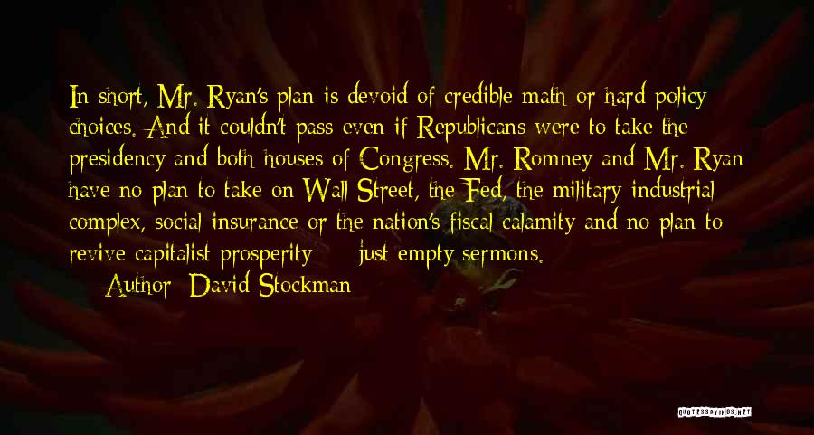 Choices Short Quotes By David Stockman