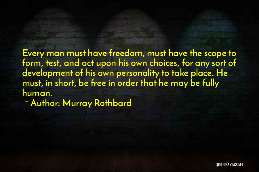 Choices Short Quotes By Murray Rothbard