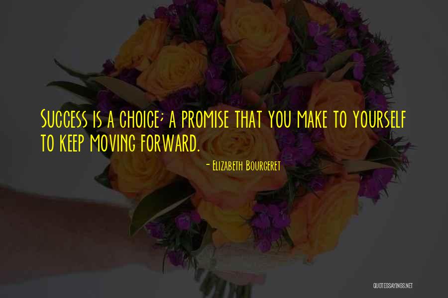 Choices Success Quotes By Elizabeth Bourgeret