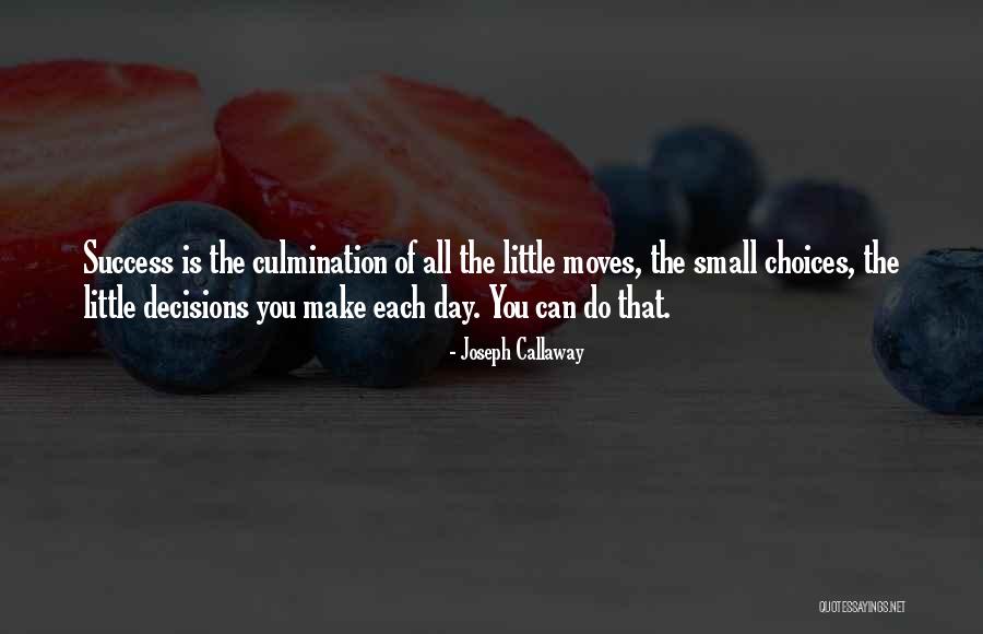 Choices Success Quotes By Joseph Callaway