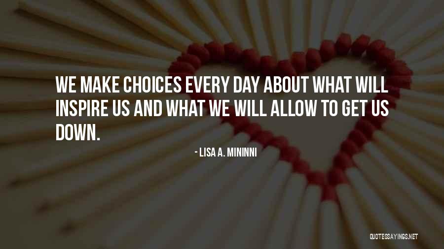 Choices Success Quotes By Lisa A. Mininni