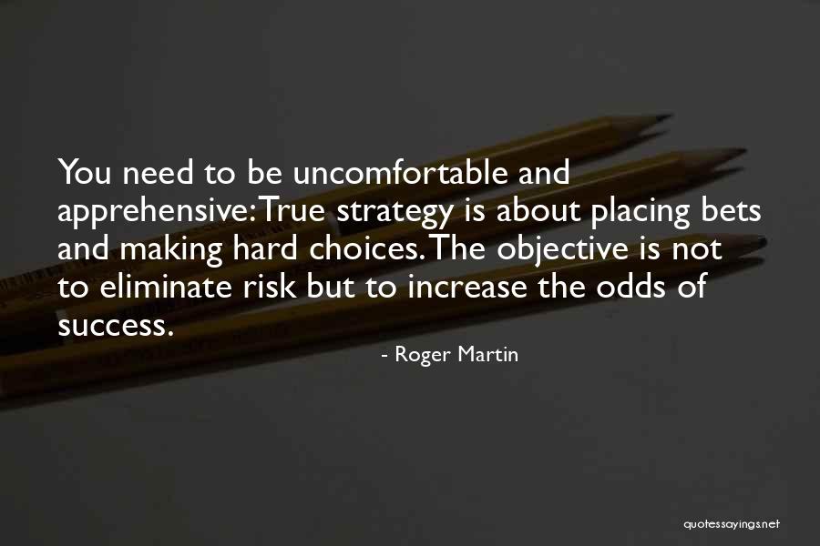 Choices Success Quotes By Roger Martin