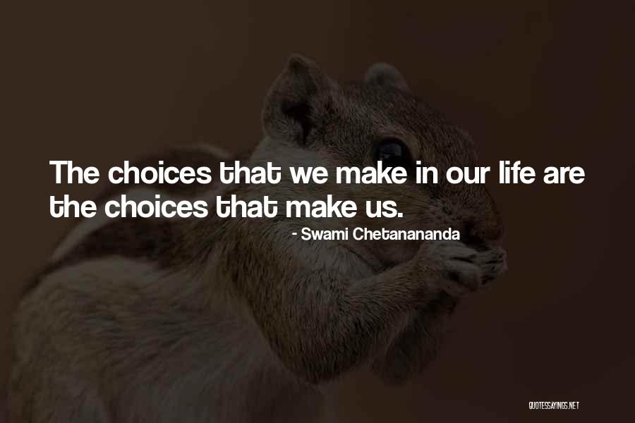 Choices Success Quotes By Swami Chetanananda
