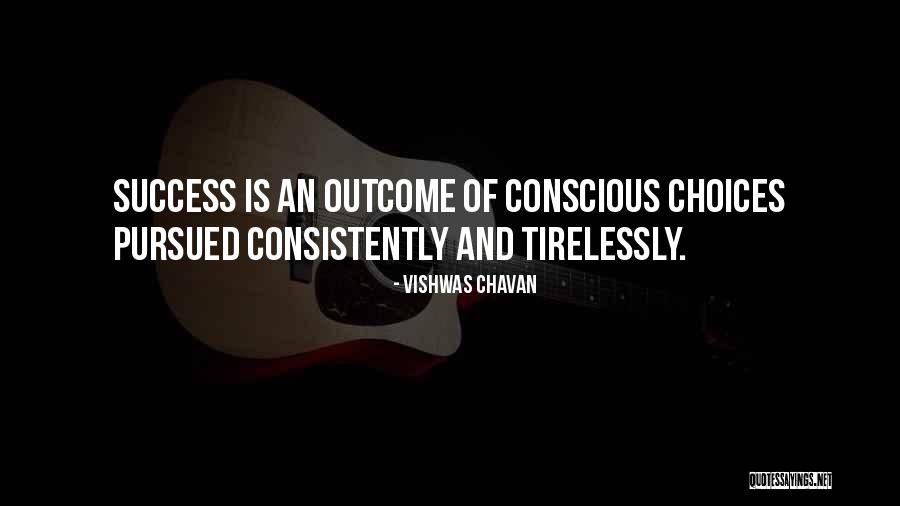 Choices Success Quotes By Vishwas Chavan