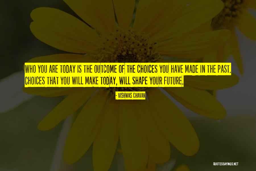Choices Success Quotes By Vishwas Chavan