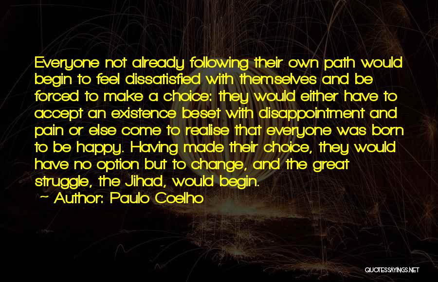 Choices That Make You Happy Quotes By Paulo Coelho
