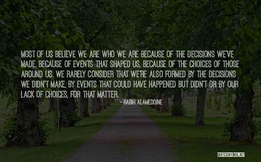Choices That We Make Quotes By Rabih Alameddine Choices That We Make Quotes By Rabih Alameddine