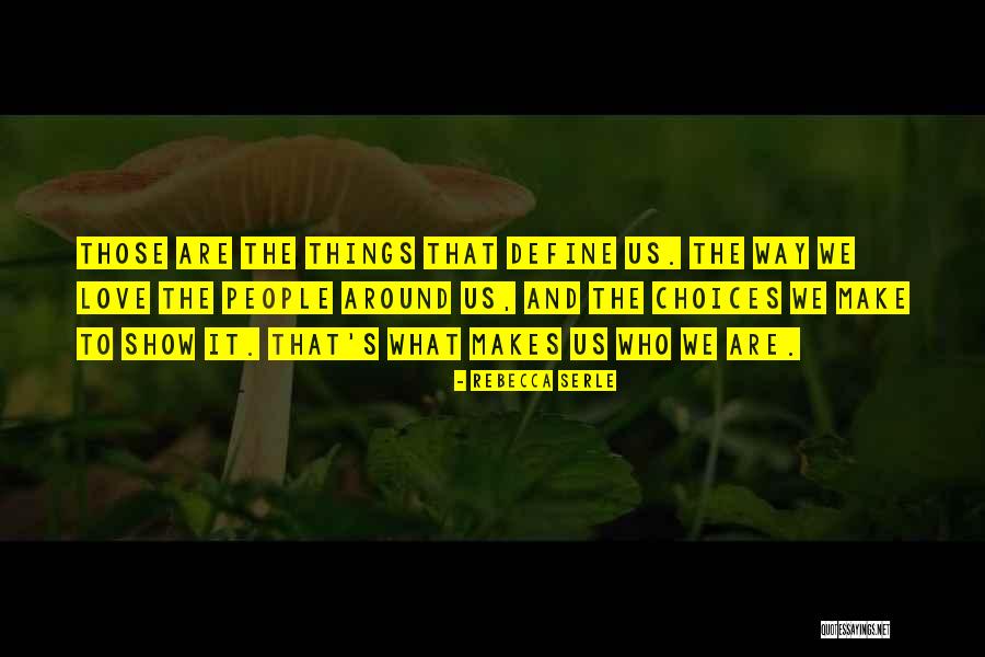 Choices That We Make Quotes By Rebecca Serle Choices That We Make Quotes By Rebecca Serle