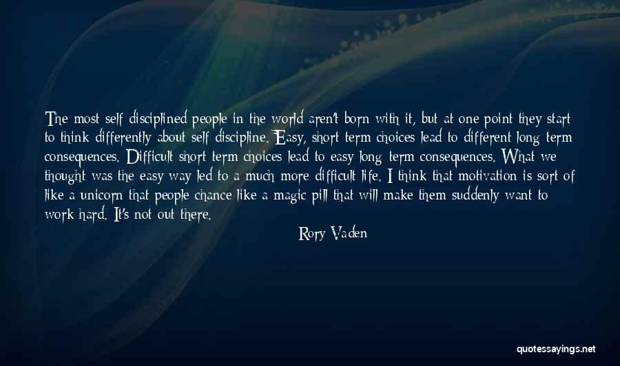 Choices That We Make Quotes By Rory Vaden Choices That We Make Quotes By Rory Vaden