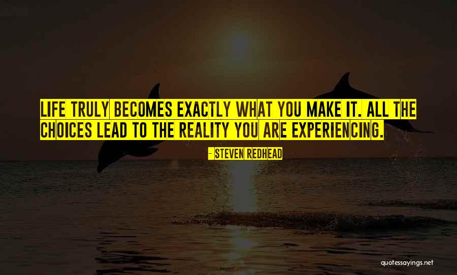 Choices To Make Quotes By Steven Redhead Choices To Make Quotes By Steven Redhead