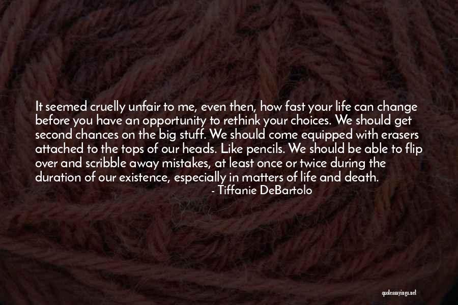 Choices Tops Quotes By Tiffanie DeBartolo Choices Tops Quotes By Tiffanie DeBartolo