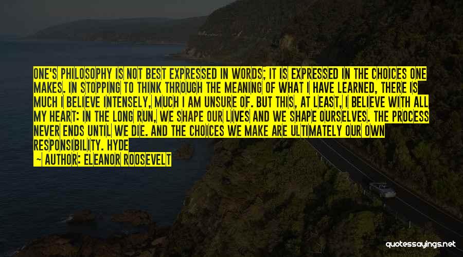 Choices We Make Quotes By Eleanor Roosevelt