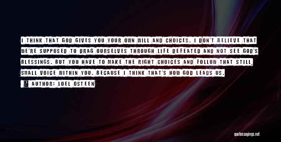 Choices We Make Quotes By Joel Osteen