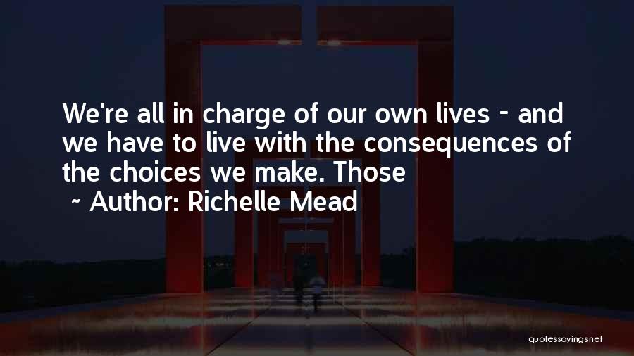 Choices We Make Quotes By Richelle Mead