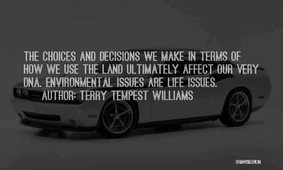 Choices We Make Quotes By Terry Tempest Williams