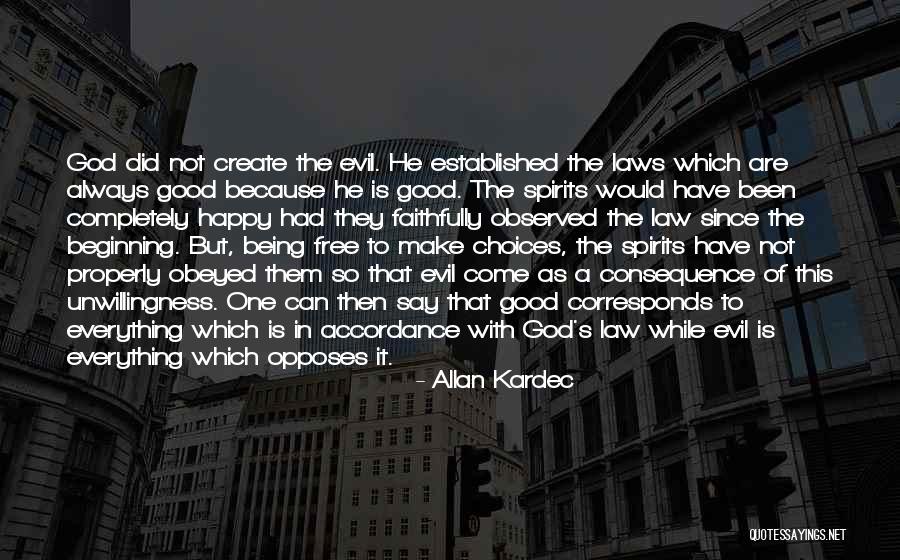 Choices With Consequence Quotes By Allan Kardec Choices With Consequence Quotes By Allan Kardec